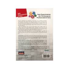 Edu 3083 asas kepimpinan dan perkembangan profesional perkembangan profesional guru peranan guru dalam merealisasikan pppm 1.0 program program pembangunan professional sudah tentu dapat mengupayakan guru demi. Siri Pendidikan Guru Asas Kepemimpinan Dan Pembangunan Profesionalisme Guru Edisi Kedua Shopee Malaysia