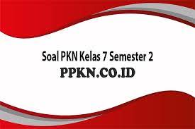Pts pkn kelas 8 semester 1 kurikulum 2013. Soal Pkn Kelas 7 Semester 2 Ppkn Co Id