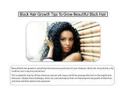 Black hair grow products, hair growth products, black hair products, best black hair grow products, black hair growth kit. Ppt Black Hair Growth Tips To Grow Beautiful Black Hair Powerpoint Presentation Id 8009624