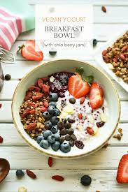 Vegan Yogurt Breakfast Bowl With Chia Berry Jam Recipe Vegan Yogurt Breakfast Bowls Healthy Vegan Breakfast