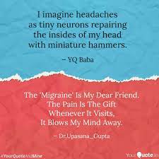 Discover and share migraine quotes. Best Migraine Quotes Status Shayari Poetry Thoughts Yourquote