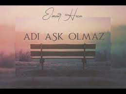 Emar Hoca Adi Ask Olmaz Youtube Adlar Youtube Ask