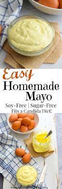 Healthy Homemade Mayonnaise Natural Tasty Chef Recipe Candida Diet Recipes Candida Diet Homemade Mayo