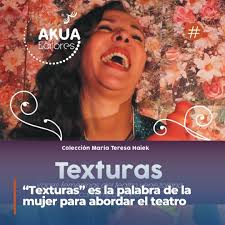 En el marco del Festival Círculo Escénico se presentó el libro: Texturas.  Voces femeninas del teatro venezolano contemporáneo, una recopilación de 24  textos propuestos para la escena que presentan una pequeña muestra