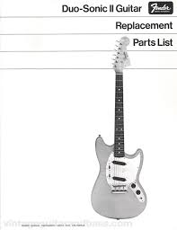 Over the years i've downloaded 219 from various sources so there's a lot missing. Fender Duo Sonic Replacement Part List 1968 Vintage Guitar And Bass