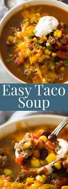 This Easy Taco Soup Is Packed With Flavor Takes Less Than 30 Minutes To Make And There Is A Sl Easy Soup Recipes Soup Recipes Slow Cooker Healthy Soup Recipes