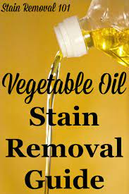 How To Remove Vegetable Oil Stains