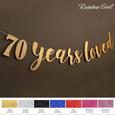 Birthday Gift For 70 Year Old Man Indian 70 Years Loved Glitter Banner 70th Birthday Party Decorations Seventy Ann 60th Birthday Party Decorations 80th Birthday Party Decorations 70th Birthday Parties