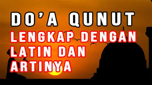 Doa qunut subuh merupakan amalan sunnah yang dilakukan setelah ruku' atau i'tidal. Doa Qunut Lengkap Dengan Latin Dan Artinya Youtube