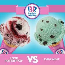 Flavor Face Off Love Potion 31 Or Thin Mint Brflavors Thin Mints Baskin Robbins Ice Cream