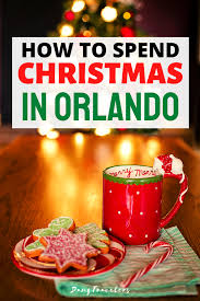 How To Spend Christmas In Orlando Florida In 2020 Orlando Christmas Things To Do Orlando Florida In December