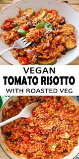 Tomato And Roasted Mediterranean Vegetable Risotto Vegan Dinner Recipe In 2020 Vegan Dinner Recipes Roasted Mediterranean Vegetables Risotto Recipes