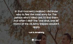 Do not take them as representative of the game in its current or future states. In That Moment I Realized I Did Kn Lori G Armstrong Quotes Pub