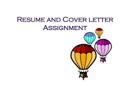 A resume and cover letter are your marketing tools to make an impact on a potential employer and secure an interview. Ppt Resume And Cover Letter Assignment Powerpoint Presentation Free Download Id 1567828