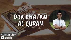 9) wali khatam, yaitu wali yang menguasai dan mengurus wilayah kekuasaan umat islam. Doa Khatam Quran With Arabic Text Transliteration And Translation In Malay Youtube