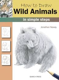 Learning how to draw animals means learning how to draw animals of all kinds, from domestic dogs and cats to wild, majestic creatures that prowl our most exotic places! How To Draw Wild Animals In Simple Steps Newey Jonathan 9781844485734 Amazon Com Books