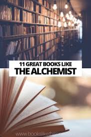 A list of 41 titles created 5 months ago. 11 Great Books Like The Alchemist Books Like This One