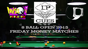 Malcolm bliss comes out of retirement and takes on his student alex ponting. Lp Cues 8 Ball Open 2015 Friday Money Matches Youtube