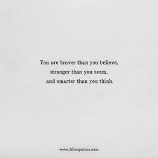 #jupiter ascending #smarter than you think #my interest in meta let me show you. Quotes Of The Day You Are Braver Than You Believe Allcupation Optimized Resume Templates For Higher Employability