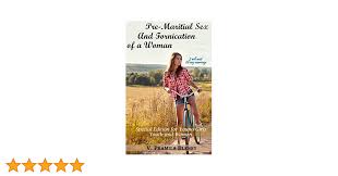 Amazon.com: Pre-marital sex and Fornication of a WOMAN: For Girls, Youth  and Unmarried Women eBook : Blessy, Pramila: Books