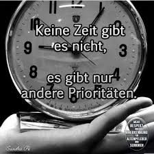 Keine Zeit Gibt Es Nicht Nachdenkliche Spruche Spruche Spruche Zitate