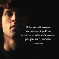 Rifiutarsi Di Amare Nel 2020 Jim Morrison Amaro Paura