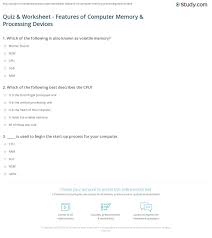 Take one of the thousands of these addictive computer quizzes if you guessed english or mandarin, this quiz might not be for you. Quiz Worksheet Features Of Computer Memory Processing Devices Study Com