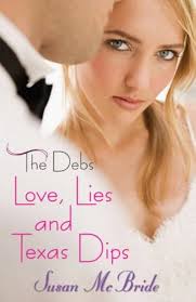 Amazon.com: The Debs: Love, Lies and Texas Dips eBook : McBride, Susan:  Kindle Store