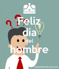 Día del hombre tiene contenido que va desde referencias a temas adultos hasta el gore y cosas por el estilo, se recomienda que si no eres asiduo a este tipo de humor no leas el articulo. Feliz Dia Del Hombre Keep Calm And Posters Generator Maker For Free Keepcalmandposters Com