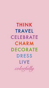 History In High Heels Weekend Freebie Live Colorfully Iphone Wallpaper Kate Spade Kate Spade Quotes Wallpaper Iphone Quotes