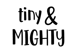 Tiny And Mighty Svg Cut File By Creative Fabrica Crafts Creative Fabrica