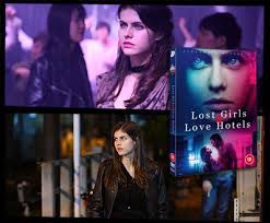 Lost girls & love hotels is a 2020 american psychological drama film directed by william olsson from a screenplay by catherine hanrahan, based on hanrahan's novel lost girls and love hotels. Alexandra Daddario Stars In William Olsson S Thriller Lost Girls And Love Hotels Coming To Dvd Digital On February 8 The Fan Carpet
