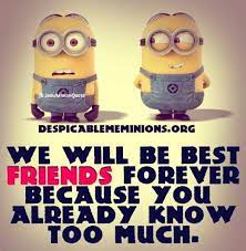 In this blog, we have 10 of the best minion quotes for friends. Best Friends Minion Quotes Friends Quotes Minions Funny Best Friends Forever