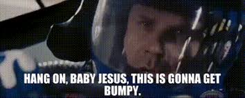 Hello, i am new player and i have been having hard time with combat. Yarn Hang On Baby Jesus This Is Gonna Get Bumpy Talladega Nights The Ballad Of Ricky Bobby 2006 Video Gifs By Quotes Cec00679 ç´—