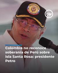 El mandatario colombiano afirmó que “Colombia no reconoce la soberanía del  Perú". Detalles en el enlace del primer comentario👇