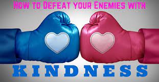 How To Defeat Your Enemies With Kindness: 18 Tips - Wisestep