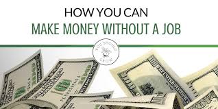 Check spelling or type a new query. 5 Ways To Make Money Without A Job Or A Blog You Should Grow