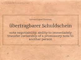 Schuldscheine are bilateral loans, privately placed, unlisted and unregistered. Meaning Of Ubertragbarer Schuldschein Uebertragbarer Schuldschein Ubertragbar Schuldschein In German English Dictionary World Of Dictionary