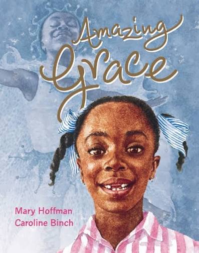 Amazing Grace by Mary Hoffman, Caroline Binch | Quarto At A Glance | The  Quarto Group