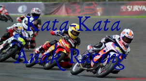 Gambar kata dp bbm anak drag racing paling keren via diikuti.blogspot.co.id. 1001 Kata Kata Anak Racing Terbaru Untuk Teman Pacar Dan Ibu