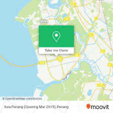 Check spelling or type a new query. å¦‚ä½•åå…¬äº¤åŽ»pulau Pinangçš„ikea Penang Opening Mar 2019 Moovit