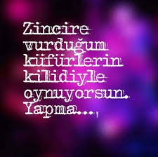 Zincire Vurdugum Kufurlerin Kilidiyle Oynuyorsun Yapma Selim Akgun Ozlu Sozler Alinti Sozler Alintilar