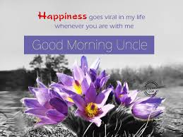 Cartoon video uncle grandpa episode 135 online for free in hd. Good Morning Wishes For Uncle Good Morning Pictures Wishgoodmorning Com