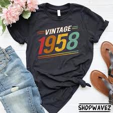 60th Birthday Shirt Ideas For Her 60th Birthday Shirt For Women 60th Birthday 60 Birthday Shirt Vintage 1958 Shirt 60th Birthday Gift 60th Birthday Party 1958 Birthday 30th Birthday Shirts Birthday Shirts Dad To Be Shirts