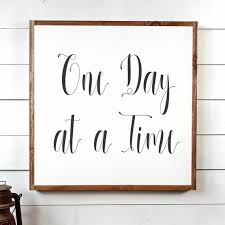 Disney quotes engraved wall art, wooden sign. One Day At A Time Sign One Day Sign Wedding Sign Wood Sign Inspirational Sign Sign Home Decor Farmhouse Decor Wooden Sign Ps1059 In 2021 Inspirational Signs Wood Signs Custom Wood Signs
