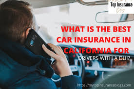 To find the best rates for car insurance after dui, shop around. What Is The Best Car Insurance In California For Drivers With A Dui Top Insurance Blogs