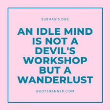 An idle mind is a devil's workshop and i am prone to renting out my mind to the first bidder. Workshop Quotes On Quotebanner Com