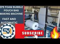 EPE FOAM BUBBLE POUCH BAG MAKING MACHINE | A HIGH SPEED & AUTOMATIC
