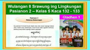 Kunci jawaban bahasa indonesia kelas 11 revisi 201. Tantri Basa Kelas 5 Wulangan 8 Pasinaon 2 Gladhen 1 Maca Teks Nganggo Aksara Jawa Hal 132 133 Youtube