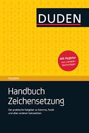 6 vorschläge und 1 muss! Https Dokumen Pub Download Duden Ratgeber Handbuch Zeichensetzung Der Praktische Ratgeber Zu Komma Punkt Und Allen Anderen Satzzeichen 978 3 411 74492 3 Html
